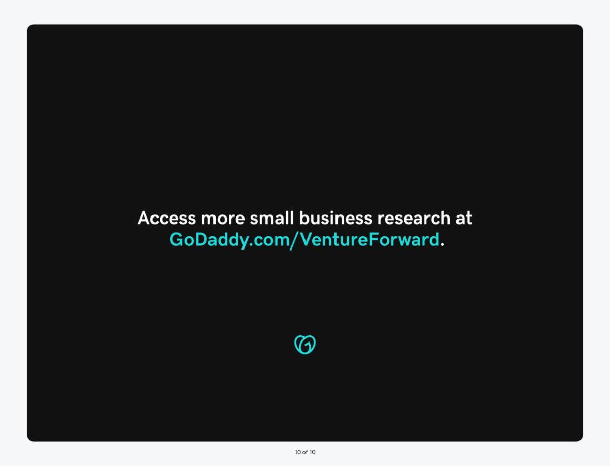 Access more small business research at GoDaddy.com/VentureForward.