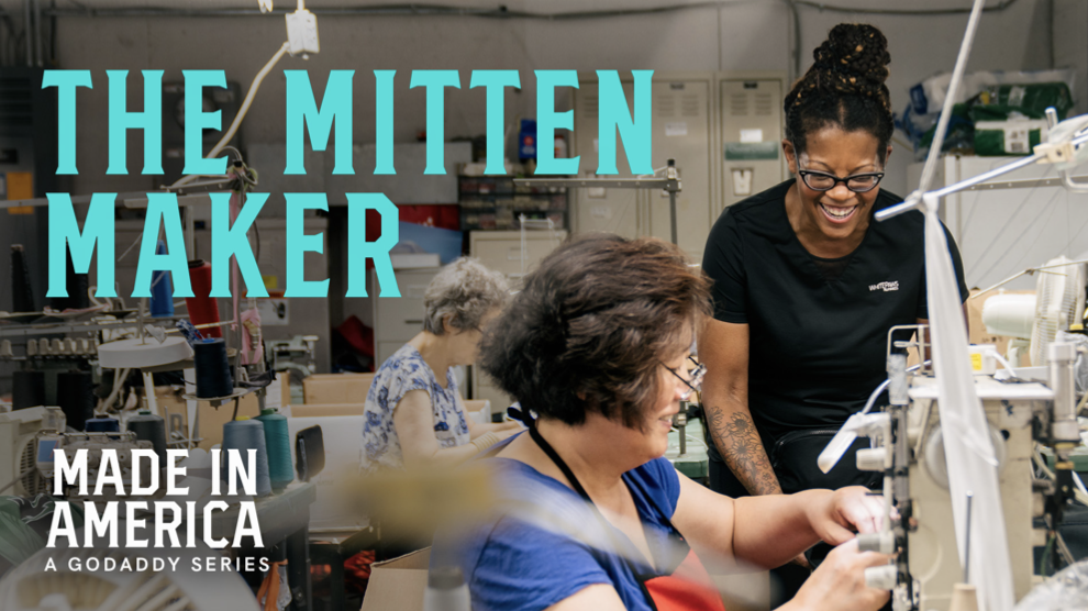 GoDaddy: The Mitten Maker. Made in America. Women shown making mittens.