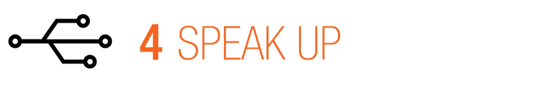 4. Speak up