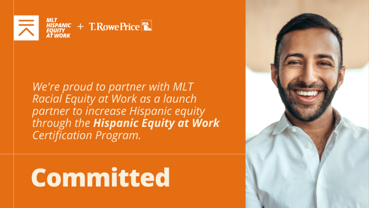 T. Rowe Price Participates in MLT Hispanic Equity at Work Launch
