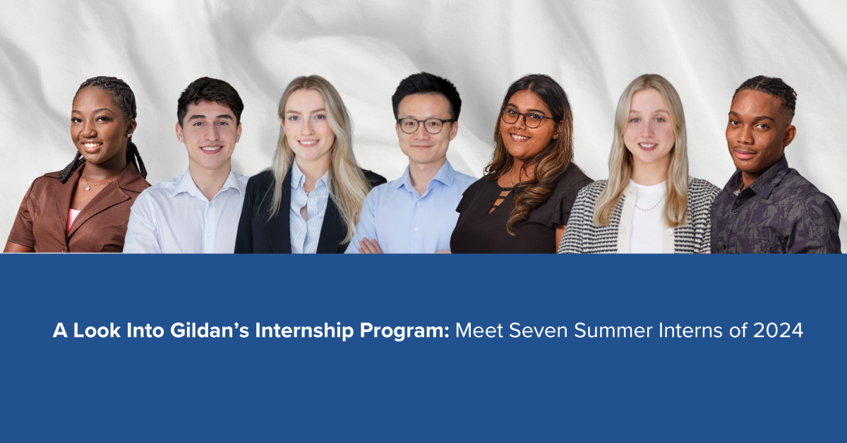 A Look Into Gildan’s Internship Program: Meet Seven Summer Interns of 2024 Seven interns pictured in front of a white fabric and blue background