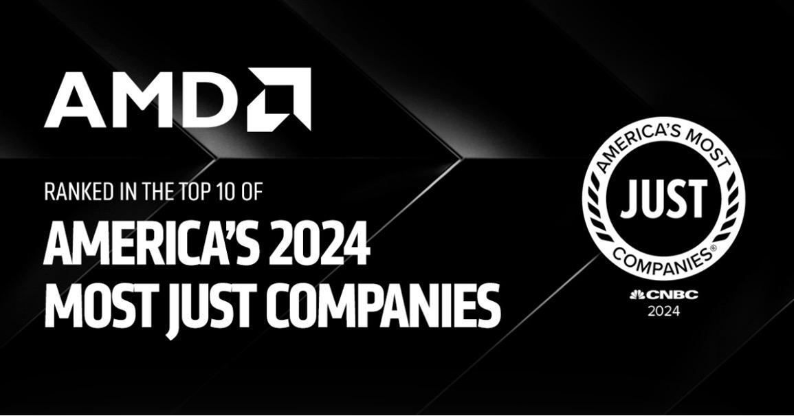"AMD ranked in the top 10 of America's 2024 Most JUST Companies"