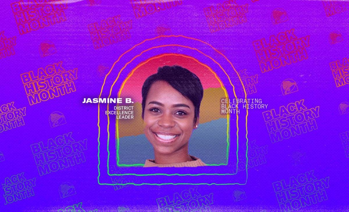 Jasmine B. Profile on a colorful background of Taco bell logos and Black History Month logos. "Districe Excellence Leader" and "Celebrating Black History Month."