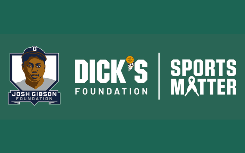 Josh Gibson: DICK'S Foundation.