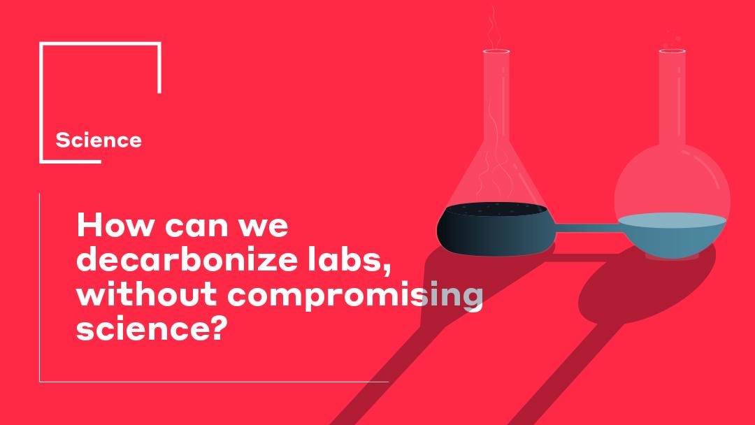 How can we decarbonize labs, without compromising science?