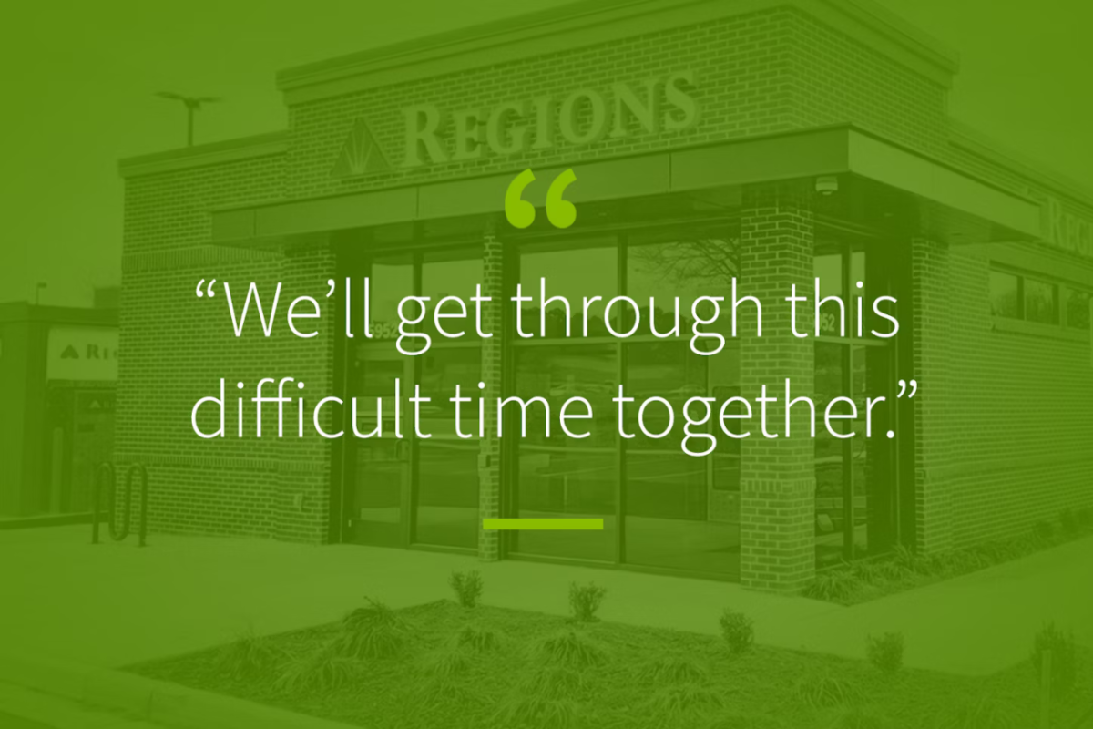Regions Bank, with quote "We'll get through this difficult time together."