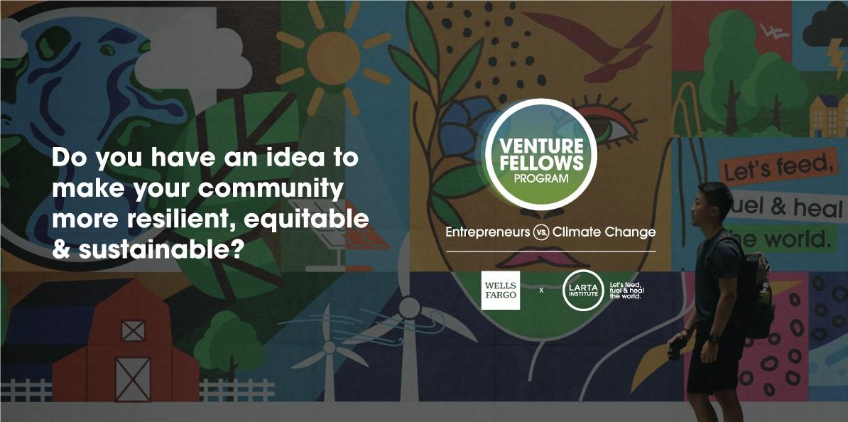 Larta Institute and Wells Fargo to support local innovators to combat the impacts of climate change on local communities in U.S. cities. Larta Venture Fellow logo