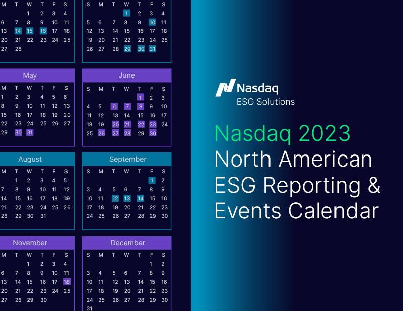 "Nasdaq 2023 North American ESG Reporting & Events Calendar"