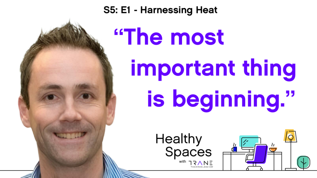 Healthy Spaces Podcast: Harnessing Heat – Thermal Management Systems