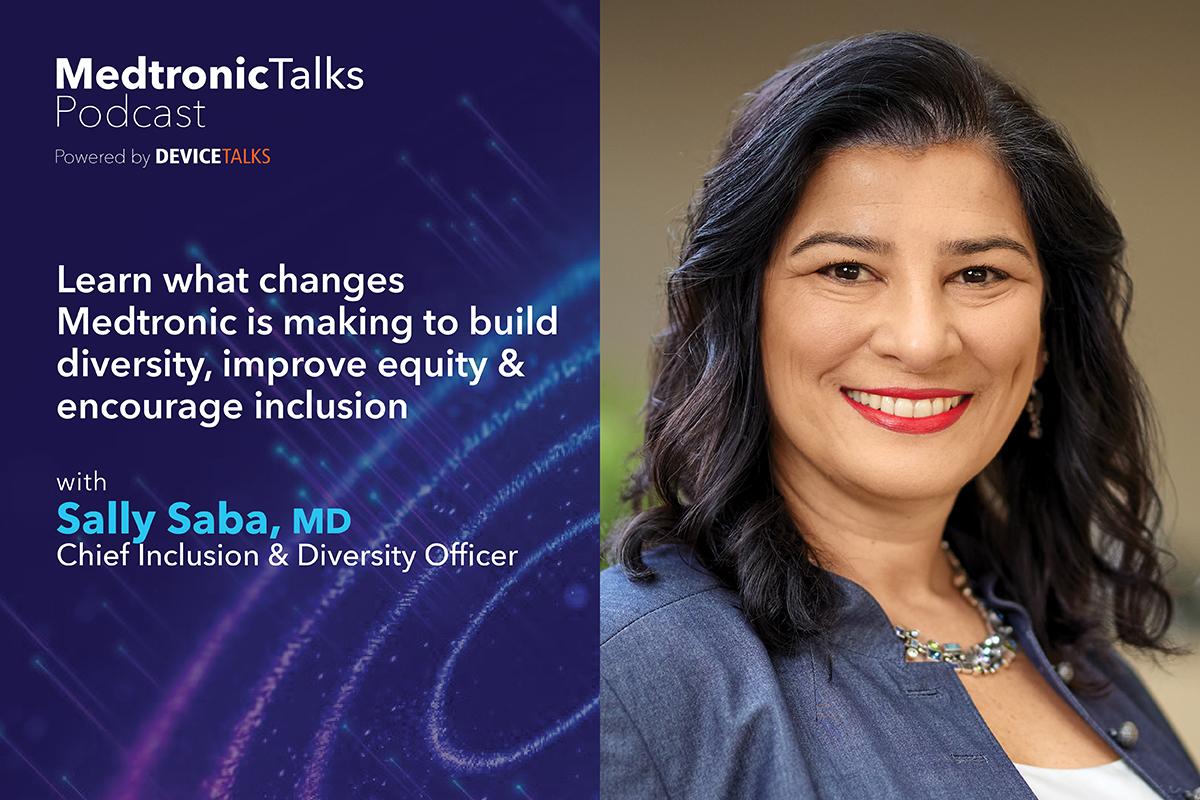 "Medtronic Talks: Learn what changes Medtronic is making to build diversity, improve equity & encourage inclusion" with photo of Sally Saba
