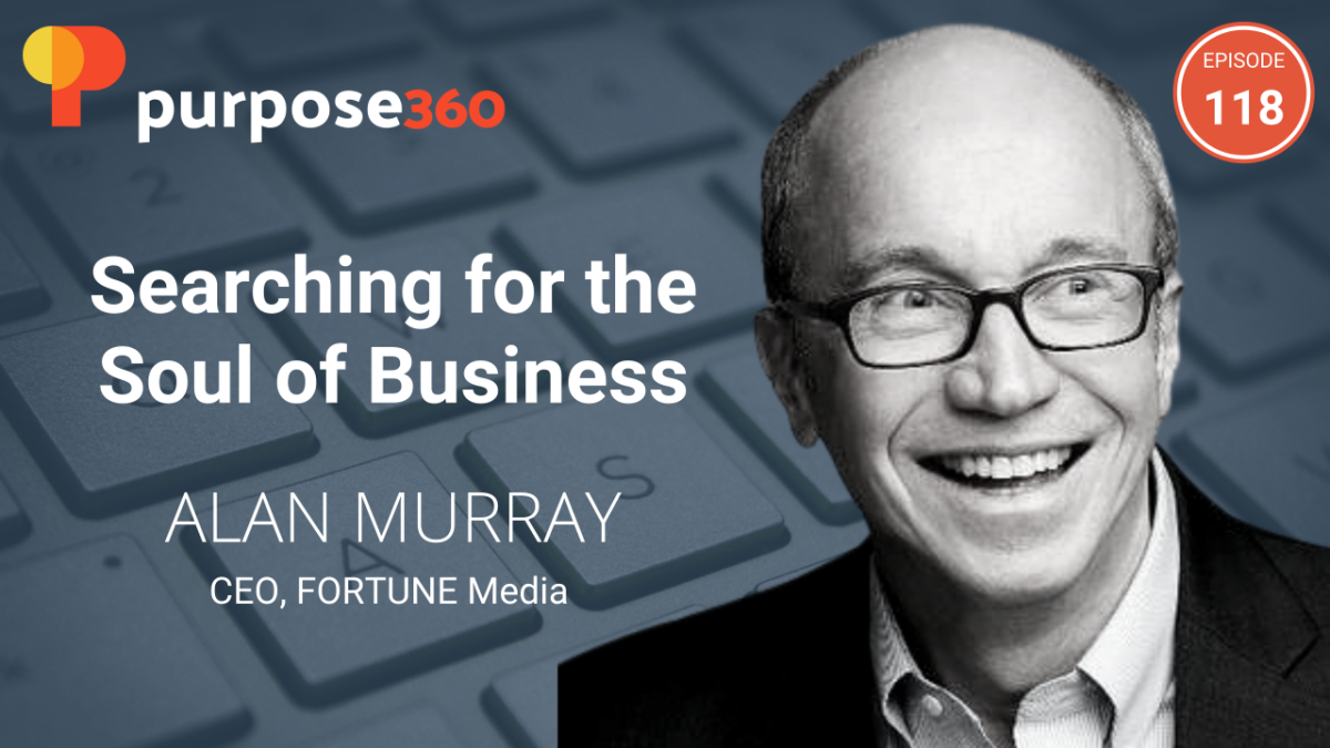 Alan Murray and text: "Searching for the Soul of Business with Alan Murray"
