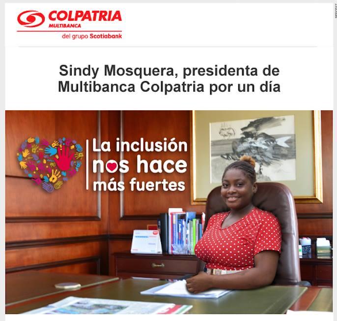 <a href="https://m.youtube.com/watch?v=Rajy37kSf9I"target="_blank">Sindy Mosquera, “CEO” for the day on International Day of the Girl at Scotiabank’s Banco Colpatria in Colombia</a>