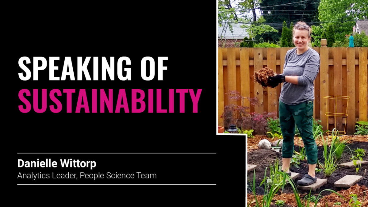 "speaking of sustainability, Danielle Wittorp Analytics Leader, People Science Team"