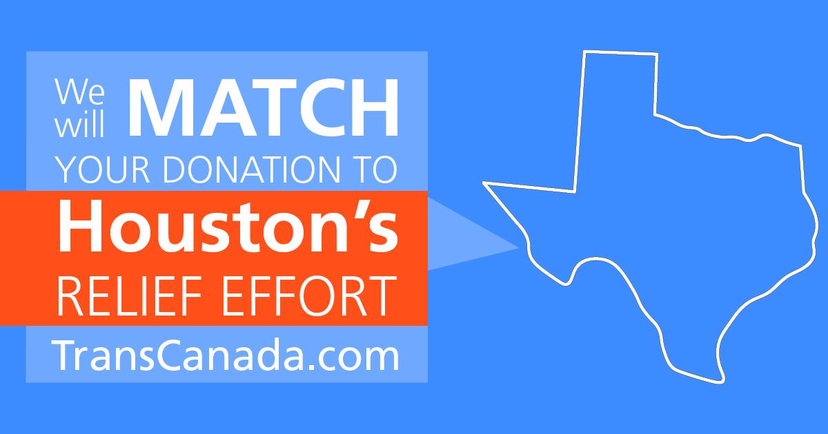 TransCanada will match your donation to Houston's relief effort
