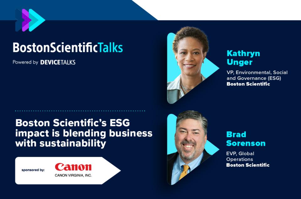 Boston Scientific Talks Kathryn Unger and Brad Sorenson. "Boston Scientifics ESG inpact is blending business with sustainability."