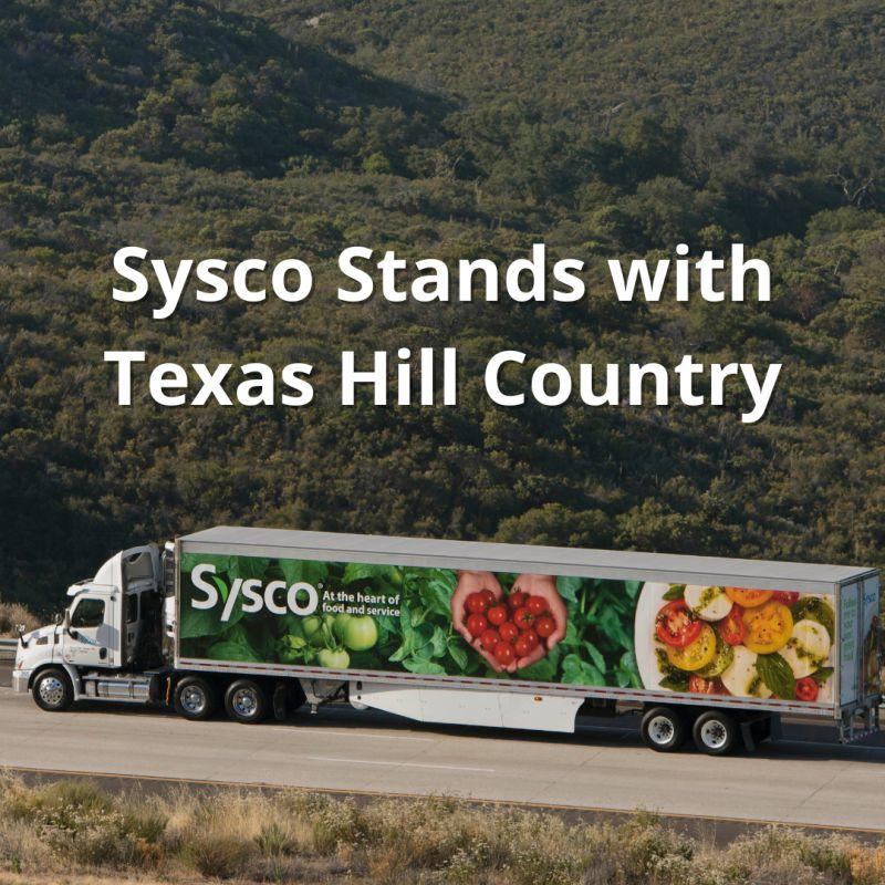 "Sysco Stands with Texas Hill Country"