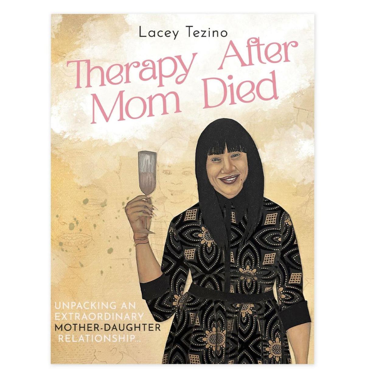 Book cover "Therapy after mom died" by Lacey Tezino