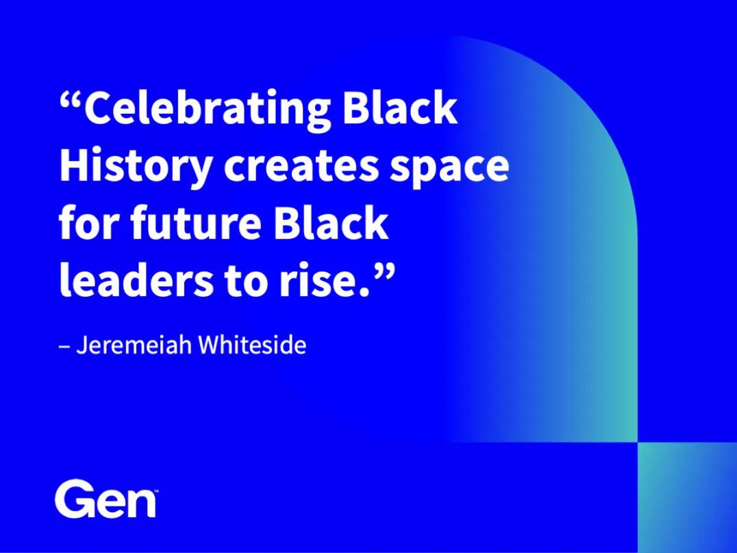 "Celebrating Black History creates space for future Black leaders to rise." -Jeremeiah Whiteside