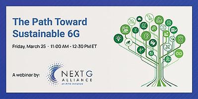 The Path Toward Sustainable 6G: A webinar by NextG Alliance