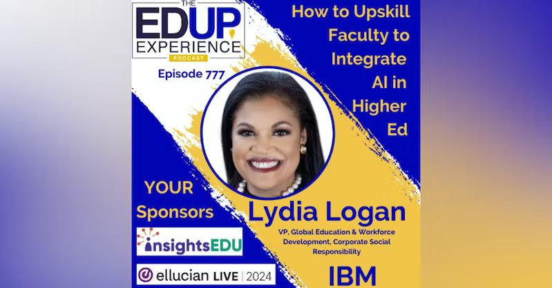 Image courtesy of EdUp Lydia Logan and EdUp Experience logo as well as sponsor logos and "How to upskill faculty to integrate AI in Higher Ed."