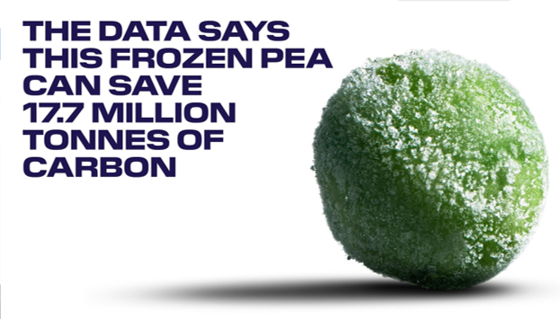 "The data says this frizen pea can save 17.7 billion tonnes of carbon" 