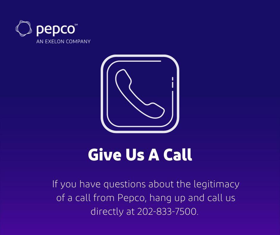 "Give Us A Call. If you have questions about the legitimacy of a call from Pepco, hang up and call us directly at 202-833-7500" with purple background and white logo