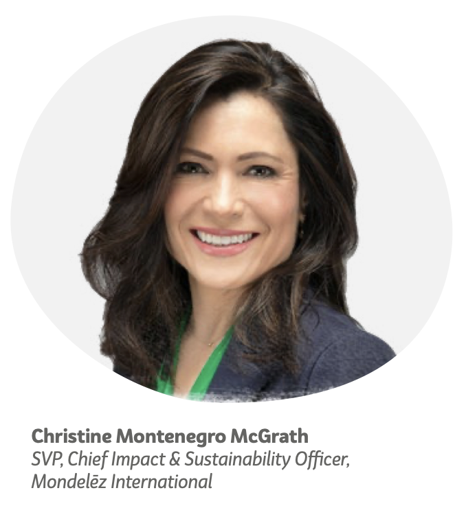 Christine Montenegro McGrath, SVP, Chief Impact & Sustainability Officer, Mondelēz International