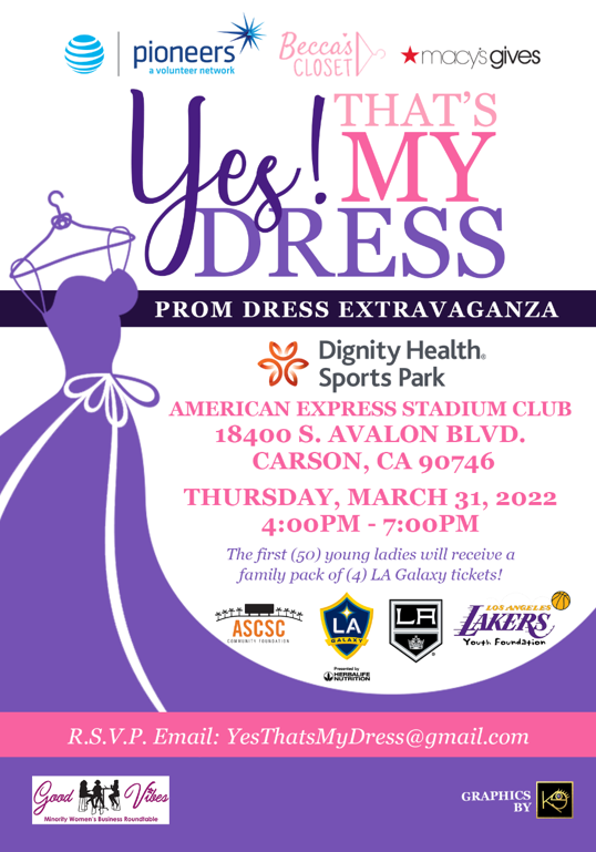 Yes! That's my dress, Prom dress extravaganza, Dignity Health Sports Park, American Express Stadium Club 18400 S. Avalon Blvd. Carson, CA 90746, Thursday, March 31, 2022, 4pm - 7pm