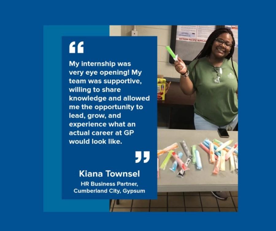 Kiana Townsel, HR business partner at the Cumberland City, Tennessee, gypsum plant, has held several roles at Georgia-Pacific, where she started as an intern in 2017. " "