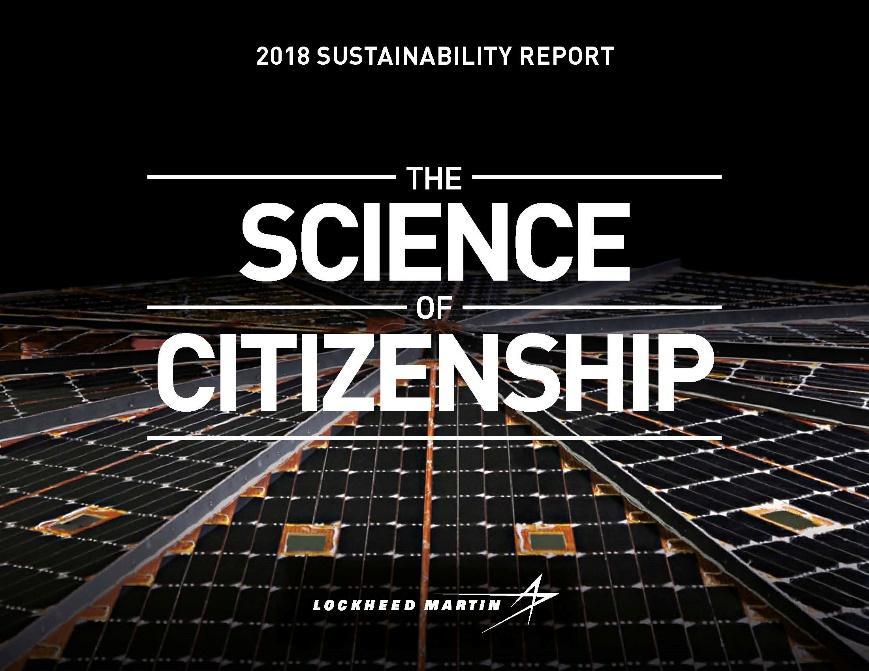 The cover of Lockheed Martin’s 2018 Sustainability Report, “The Science of Citizenship” features solar panels from the Insight Mars Lander, which was designed, tested and built by Lockheed Martin, and touched down on the Red Planet in 2018.