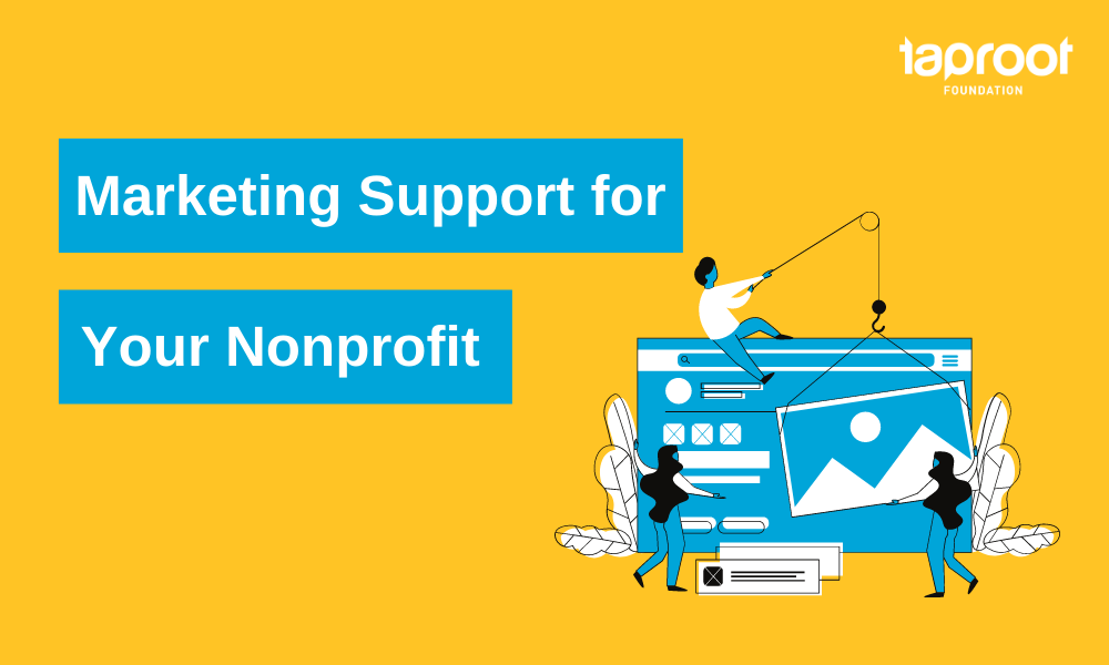 Taproot Foundation's "Marketing Support for Your Nonprofit" webinar banner