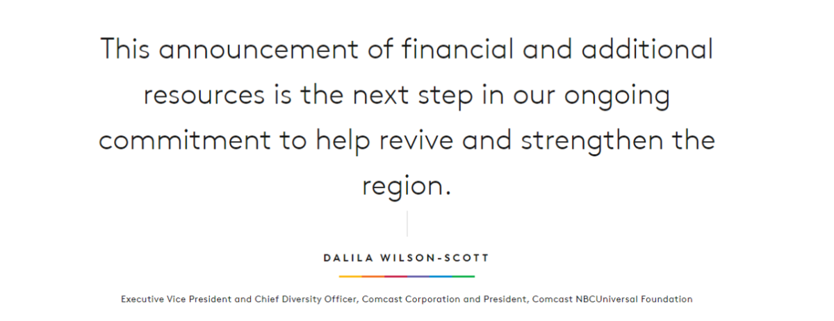 Quote: "This announcement of financial and additional resources is the next step in our ongoing commitment to help revive and strengthen the region."- DALILA WILSON-SCOTT 