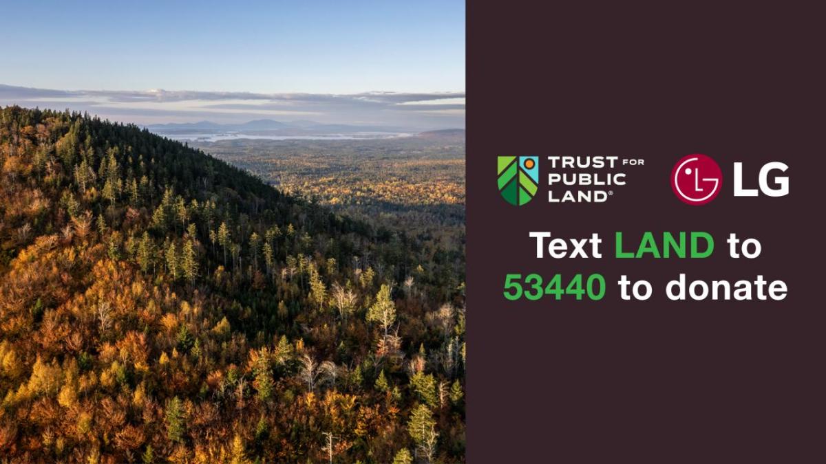Trust for Public Land: Text LAND to 53440 to donate