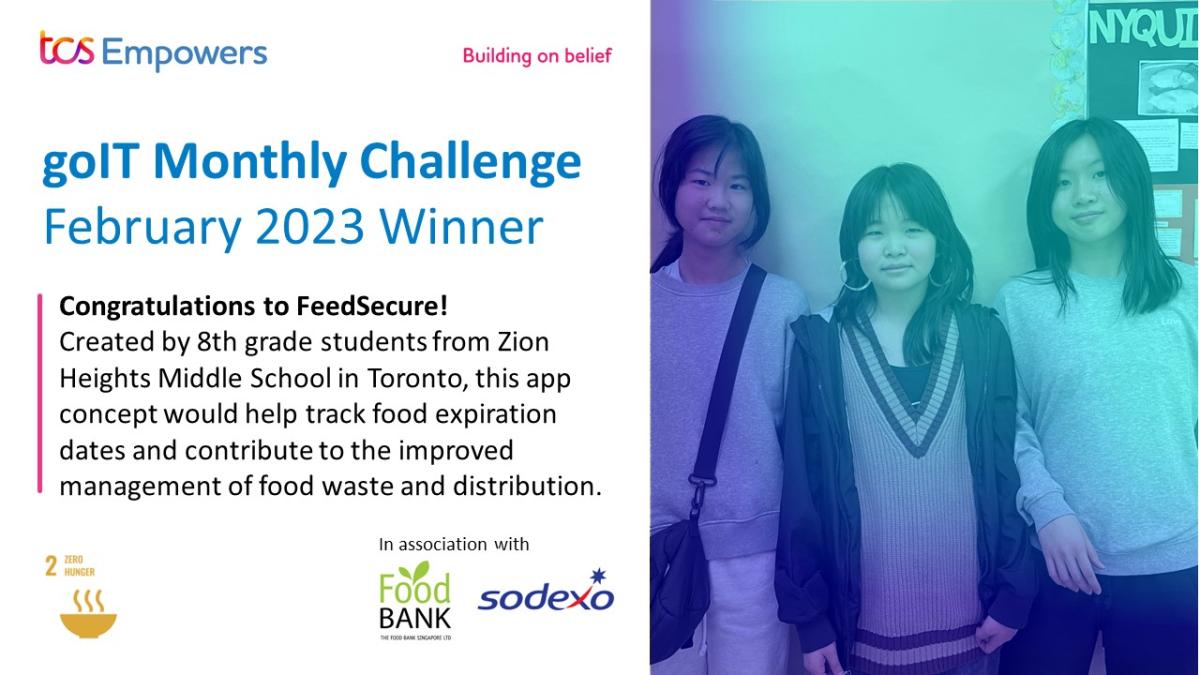 Text: goIT Monthly Challenge February 2023 Winner, Congratulations to FeedSecure! Created by 8th grade students from Zion Heights Middle School in Toronto, this app concept would help track food expiration dates and contribute to the improved management of food waste and distribution. (With image of students)