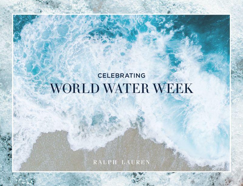 Image of a beach with text "Celebrating World Water Week, Ralph Lauren"
