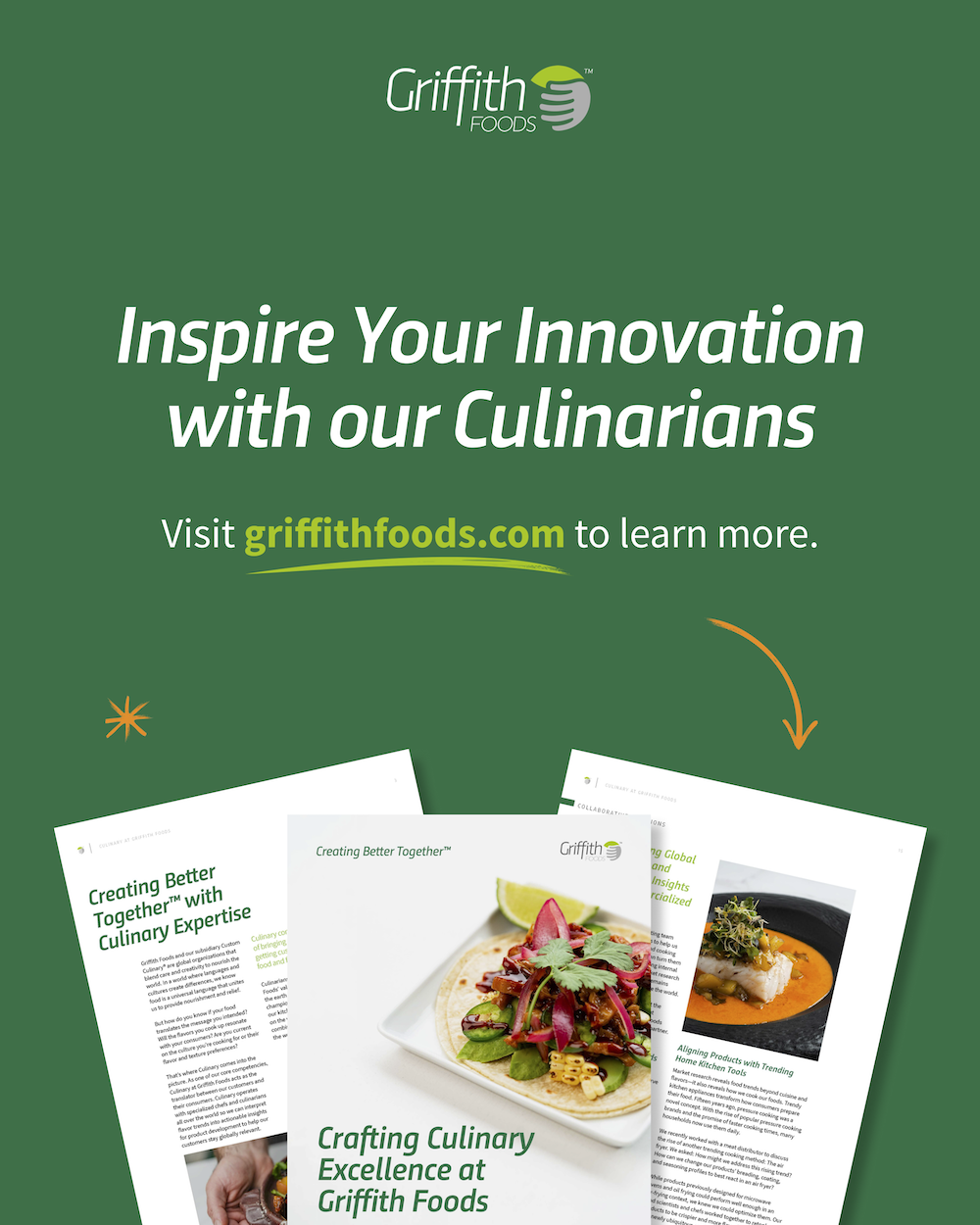 "Inspire Your Innovation with our Culinarians Visit griffithfoods.com to learn more."
