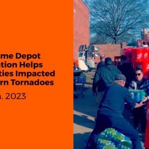 The Home Depot Foundation Helps Communities Impacted by Southern Tornadoes