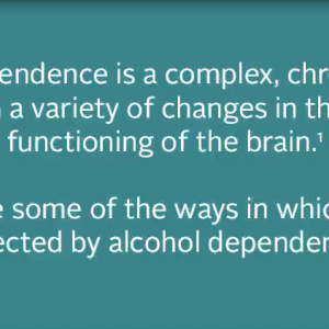 Alcohol dependence is a complex, chronic disease.