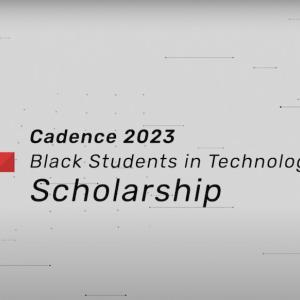 Cadence 2023 Black Students in Technology Scholarship