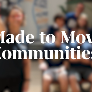Made to Move Communities video