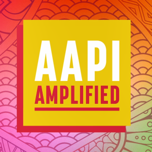 AAPI Amplified