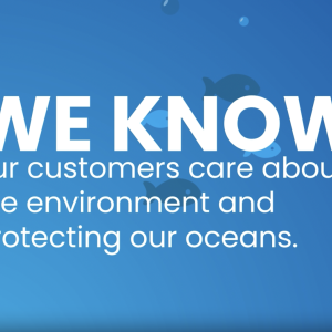 "We know our customers care about the environment and protecting our oceans"