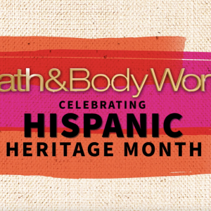 Bath & Body Works Celebrating Hispanic Heritage Month