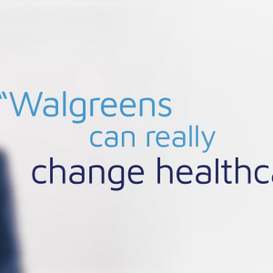 "Walgreens can really change healthcare"