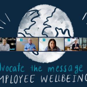 Collage of people in a virtual meeting over a rough sketch of the earth and "advocate the message of employee wellbeing."
