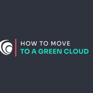 How to move to a green cloud