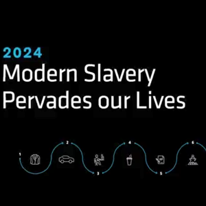 "2024 Modern Slavery Pervades our Lives" on a black background.