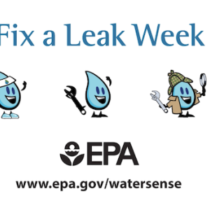 Fix a Leak Week. EPA and WaterSense.