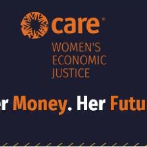 CARE Women's Economic Justice. Her Money. Her Future.