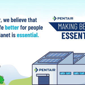 Pentair is Making Better Essential